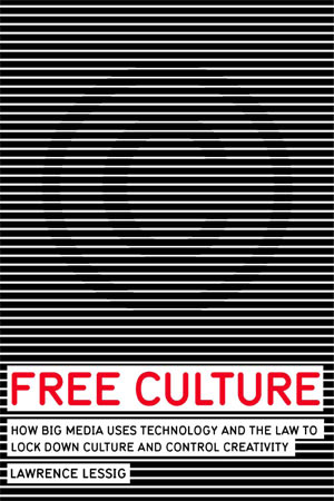 Free Culture by prof. Lawrence Lessig