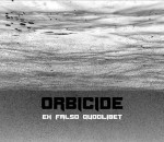 Orbicide - Ex Falso Quodlibed - front