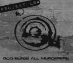 Projekt LR - God Bless All Murderers - okładka