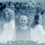 Lily of the Valley - Among the Shadows