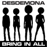 Desdemona - Bring in All