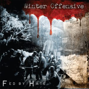 Winter Offensive - Fed by Hate - album cover